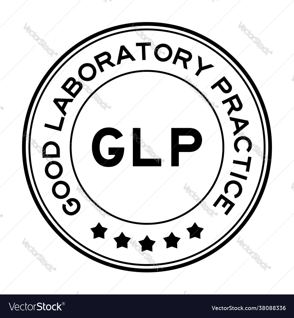 Good Laboratory Practices (GLP) Benefits Who Can Apply?