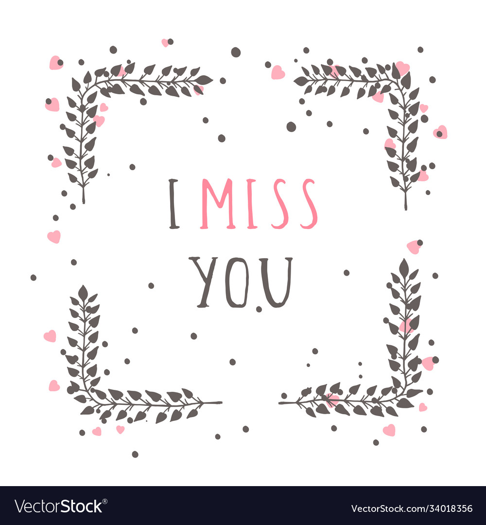 Hand drawn text i miss you and floral Royalty Free Vector