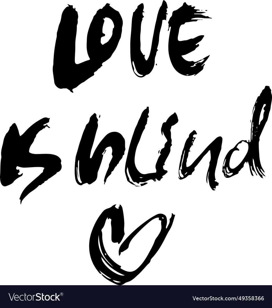 Liebe ist blinde Hand gezogen moderne Pinsel Schriftzug