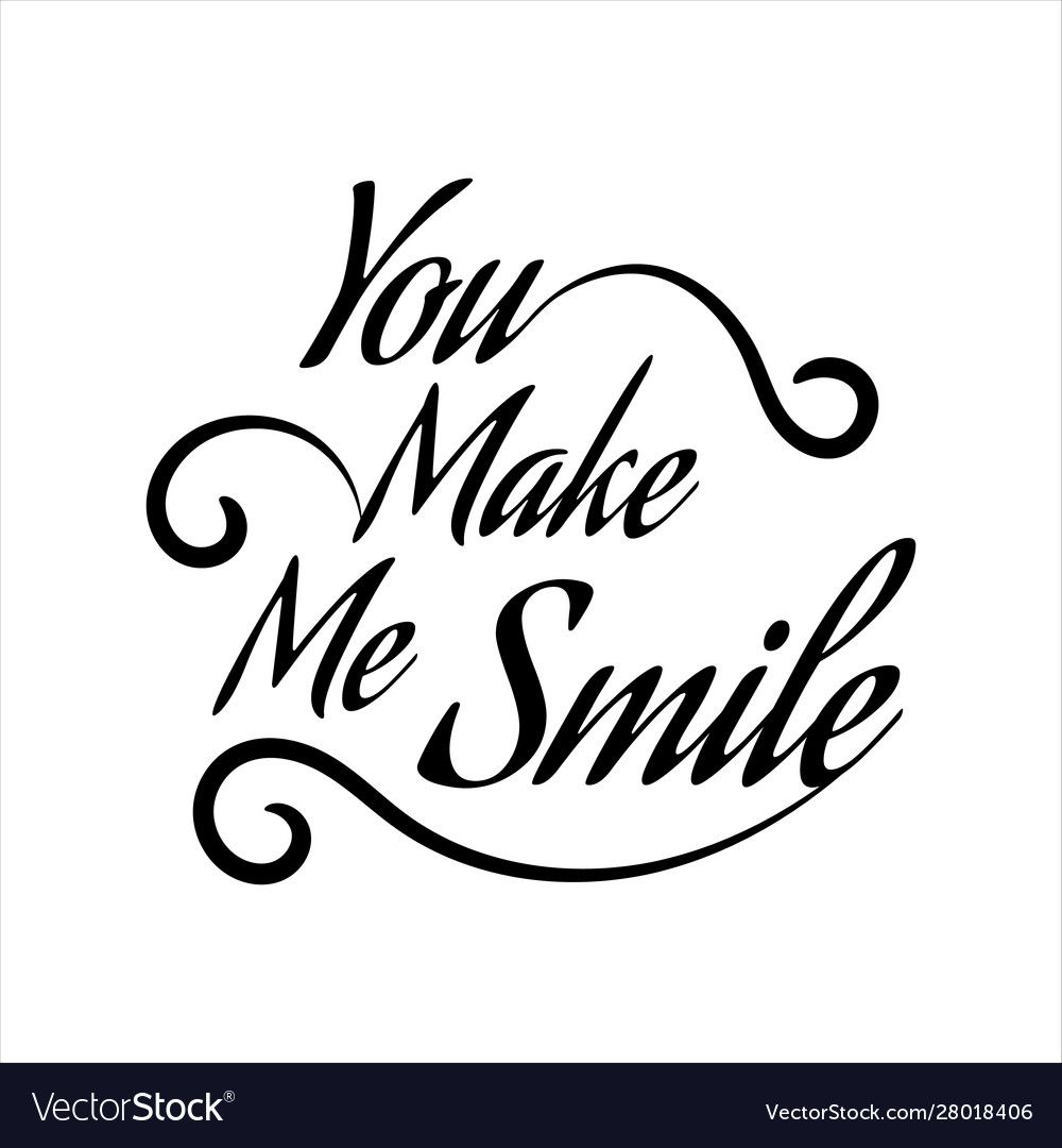 You make me smile lettering stylist black letter