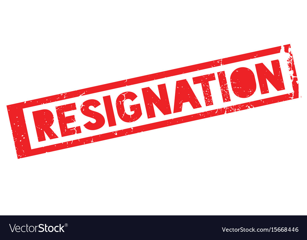 Resignation rubber stamp