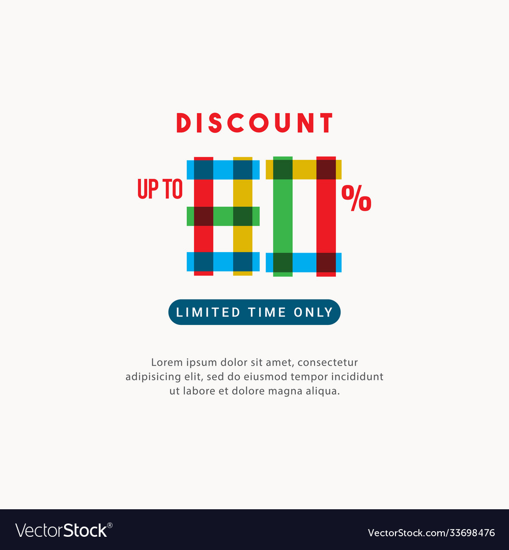 Discount up to 80 off limited time only label