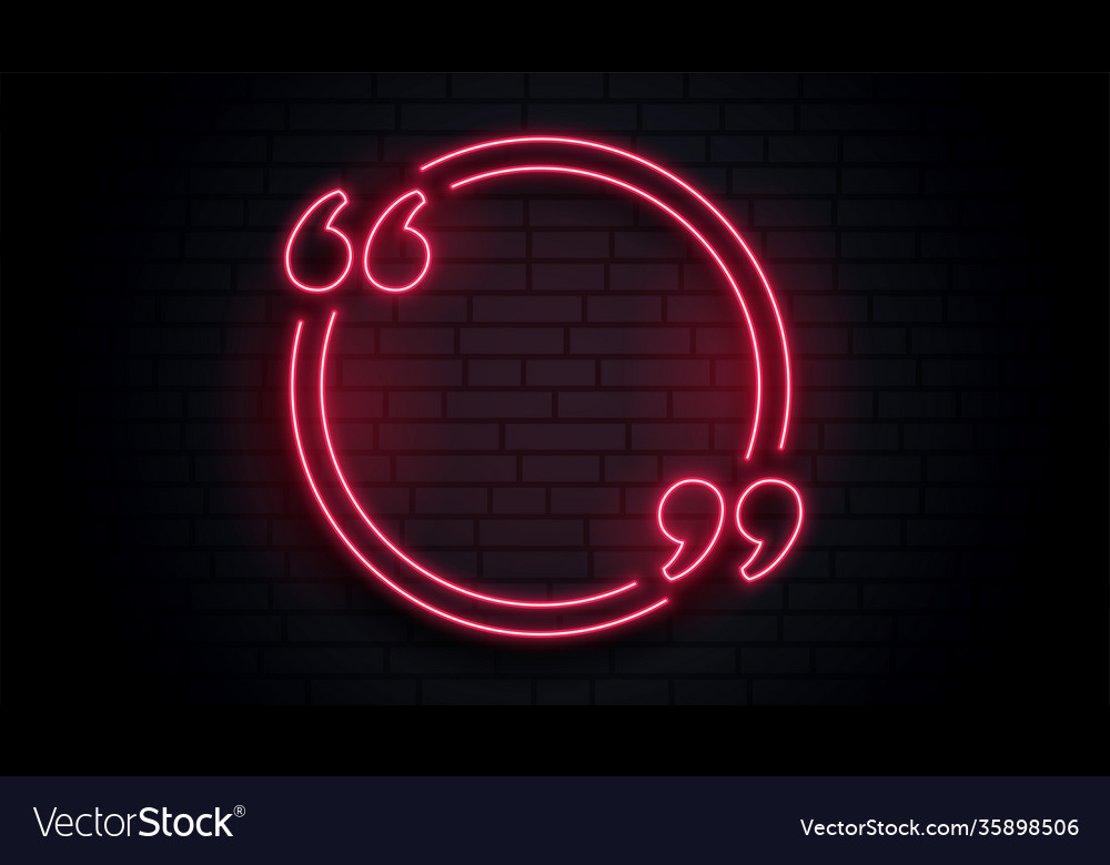 Red neon quotation frame with text space