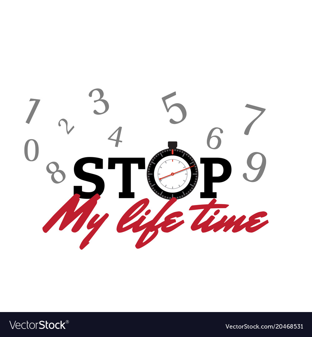 Stop my life time number background image