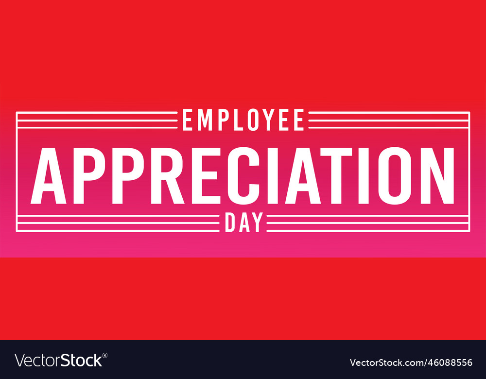 Happy Employee Appreciation Day Employee Vector Image