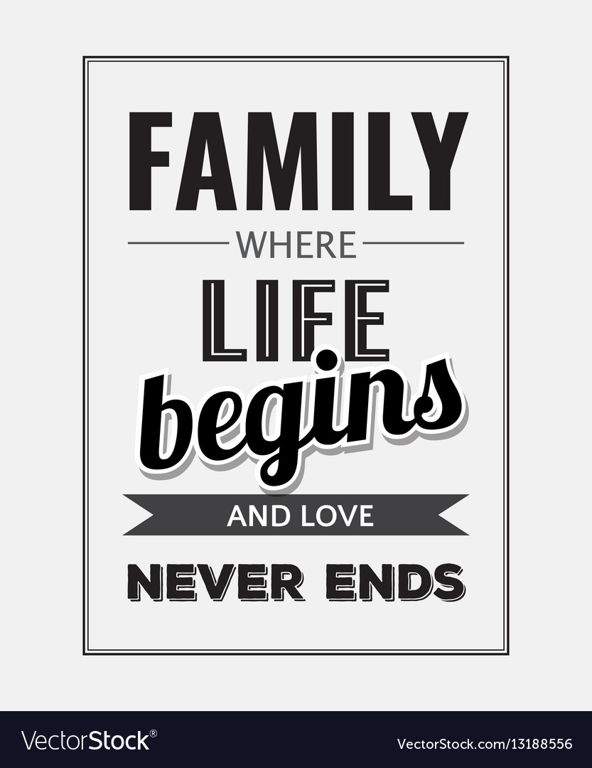 Retro motivational quote family where life begins Vector Image