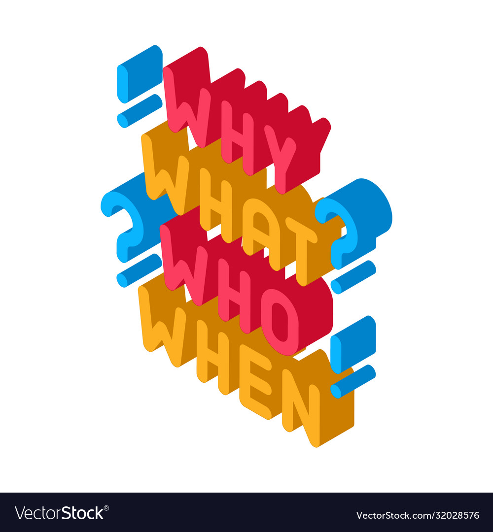 Questions why what who when isometric icon vector image Questions why what who when isometric icon