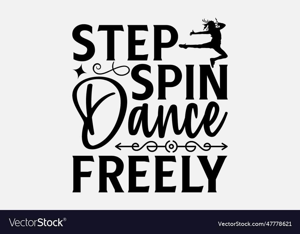 Step spin dance freely Royalty Free Vector Image