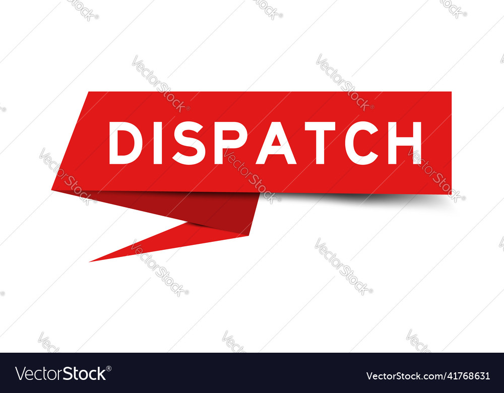 Red color speech banner with word dispatch