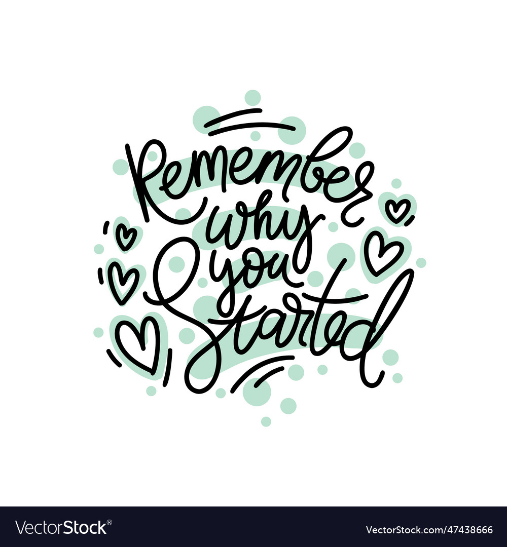 Remember why you started script modern lettering