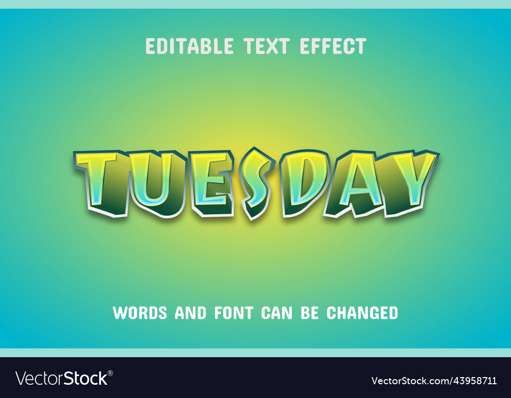 Tuesday text - editable effect