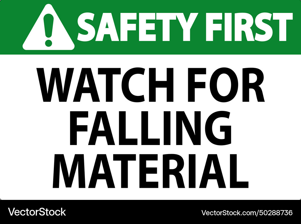 Safety first sign watch for falling material Vector Image