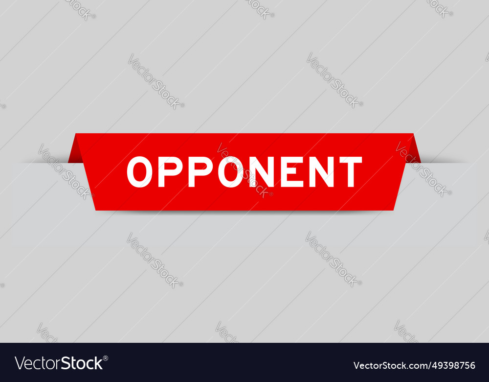 Red color inserted label with word opponent Vector Image Red color inserted label with word opponent