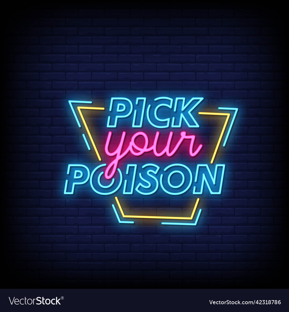 Pick your poison neon signs style text Royalty Free Vector