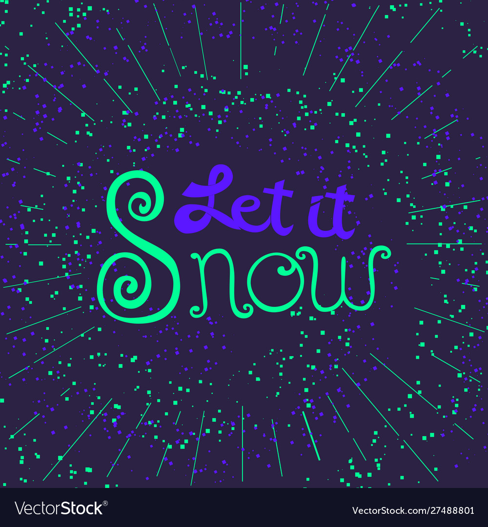 Let it snow poster Royalty Free Vector Image - VectorStock