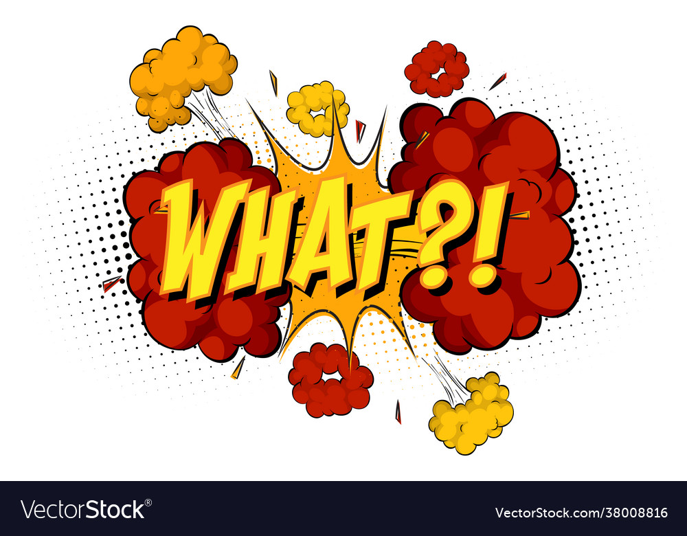  What text on comic cloud explosion isolated on Vector Image