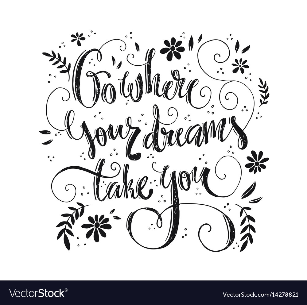 Go where your dreams