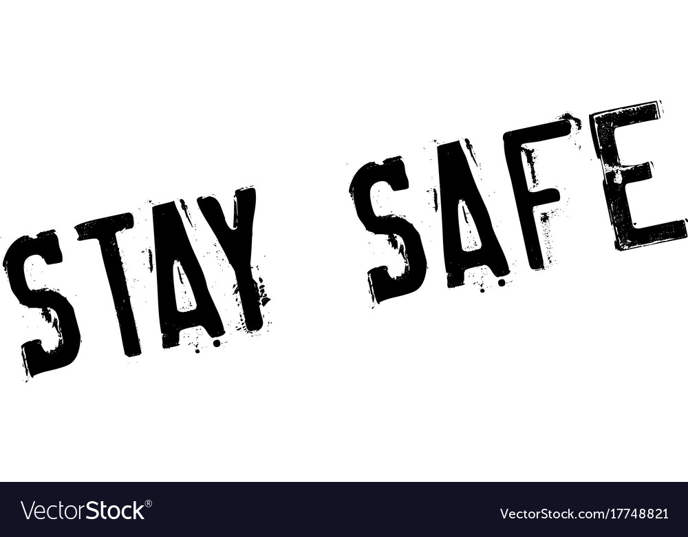 Stay safe rubber stamp