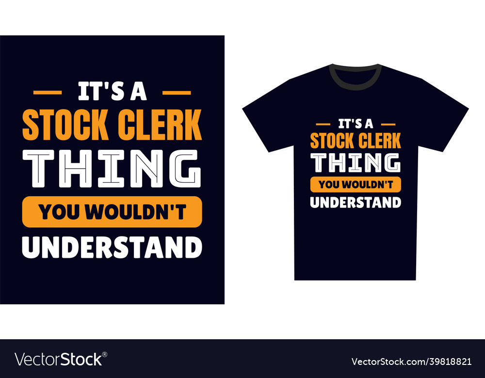 Stock clerk t shirt design its