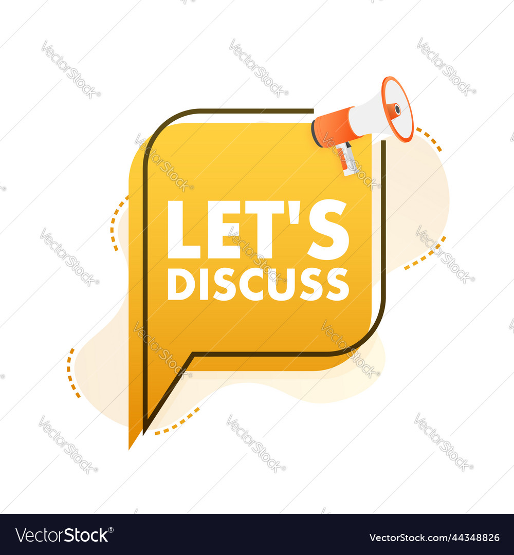 Speech bubble with lets discuss text megaphone