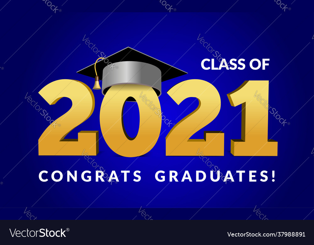 Class 2021 congrats graduates Royalty Free Vector Image