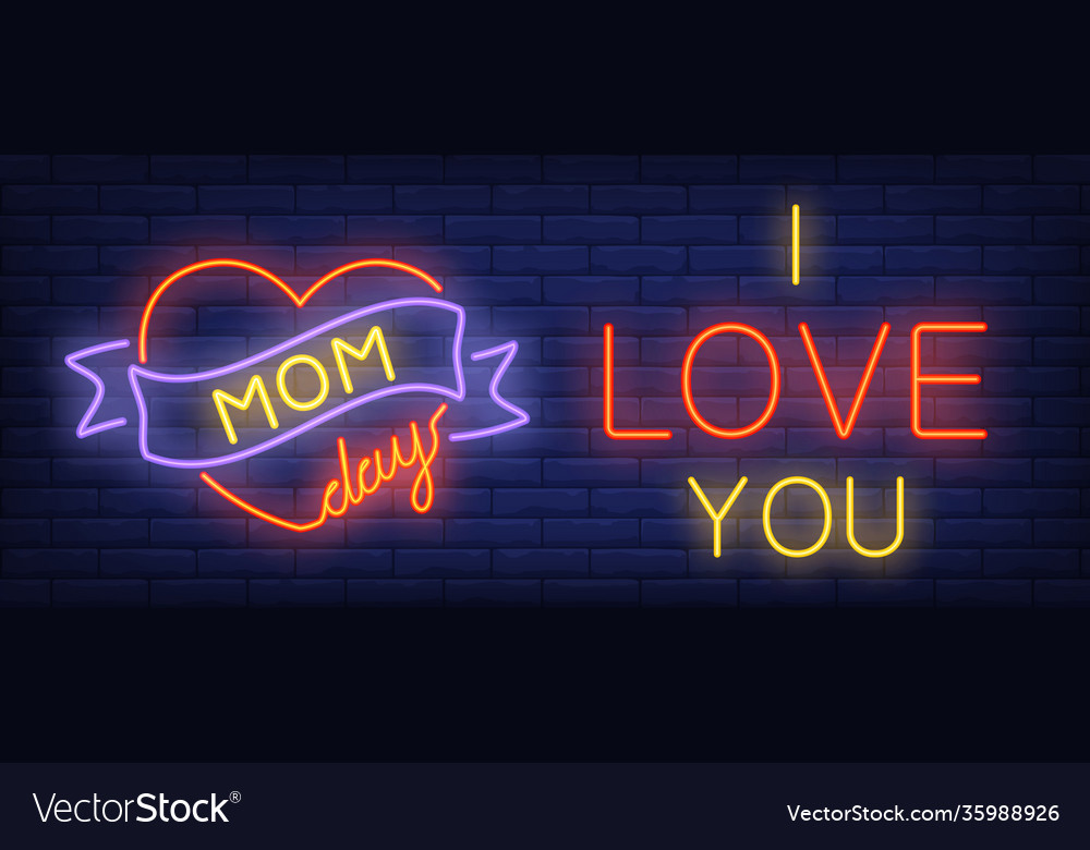 Mom day i love you neon text with heart and ribbon