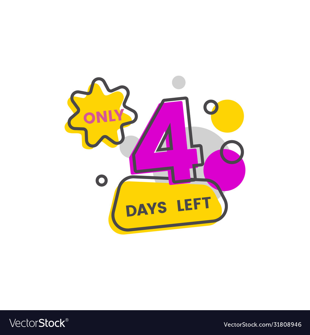 only-four-days-left-marketing-sale-date-vector-image