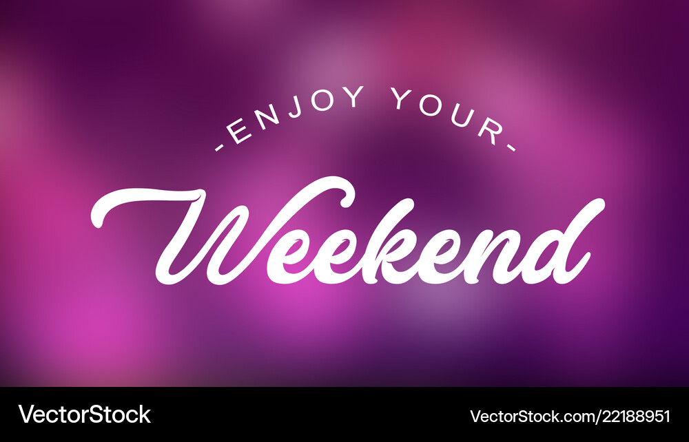 Weekend Quote - Relax & Enjoy Royalty Free Vector Image