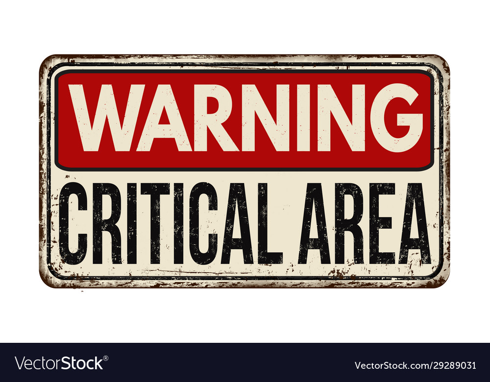 Critical area vintage rusty metal sign Royalty Free Vector