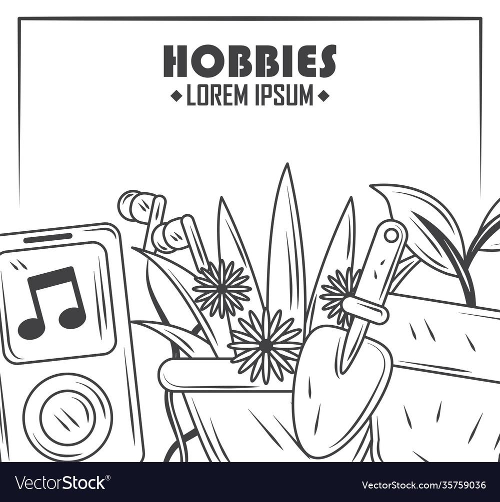 Hobbies gardening and listening music sketch