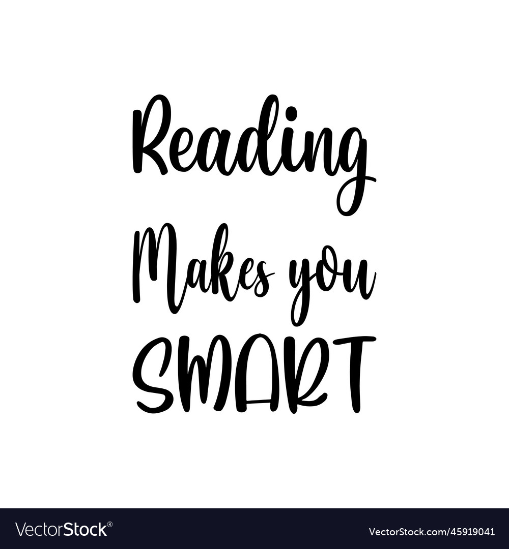 reading-makes-you-smart-black-letter-quote-vector-image-hot-sex-picture