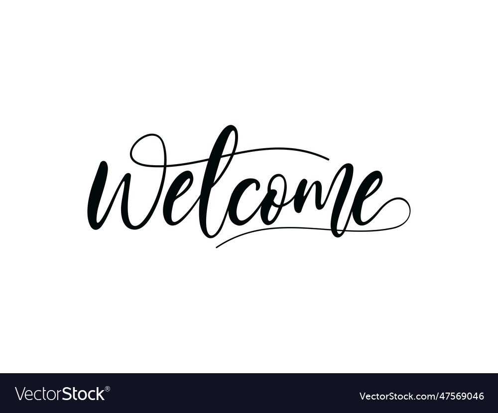 Welcome black text lettering hand written