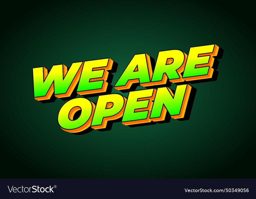 We are open text effect in 3d look Vector Image We are open text effect in 3d look