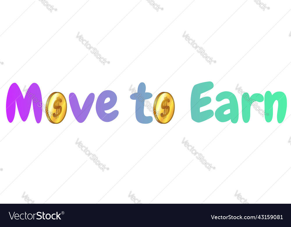 Gradient color lettering move to earn with golden vector image Gradient color lettering move to earn with golden