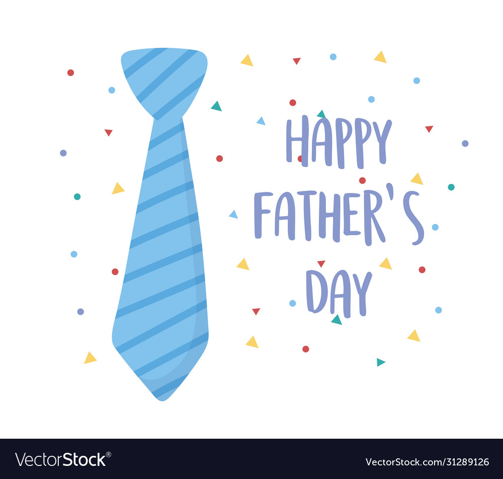 Happy Fathers Day Necktie Accessory Confetti Vector Image