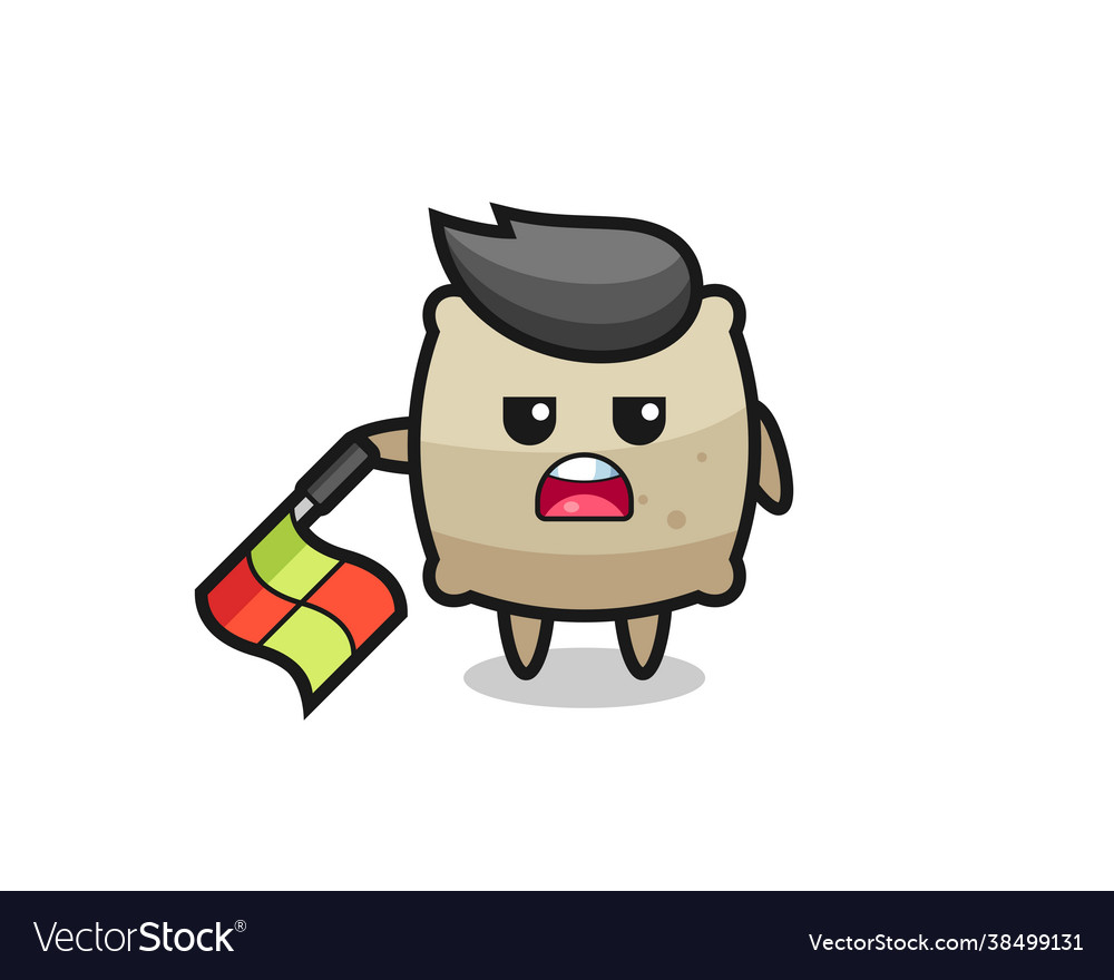 Sack character as line judge hold flag down