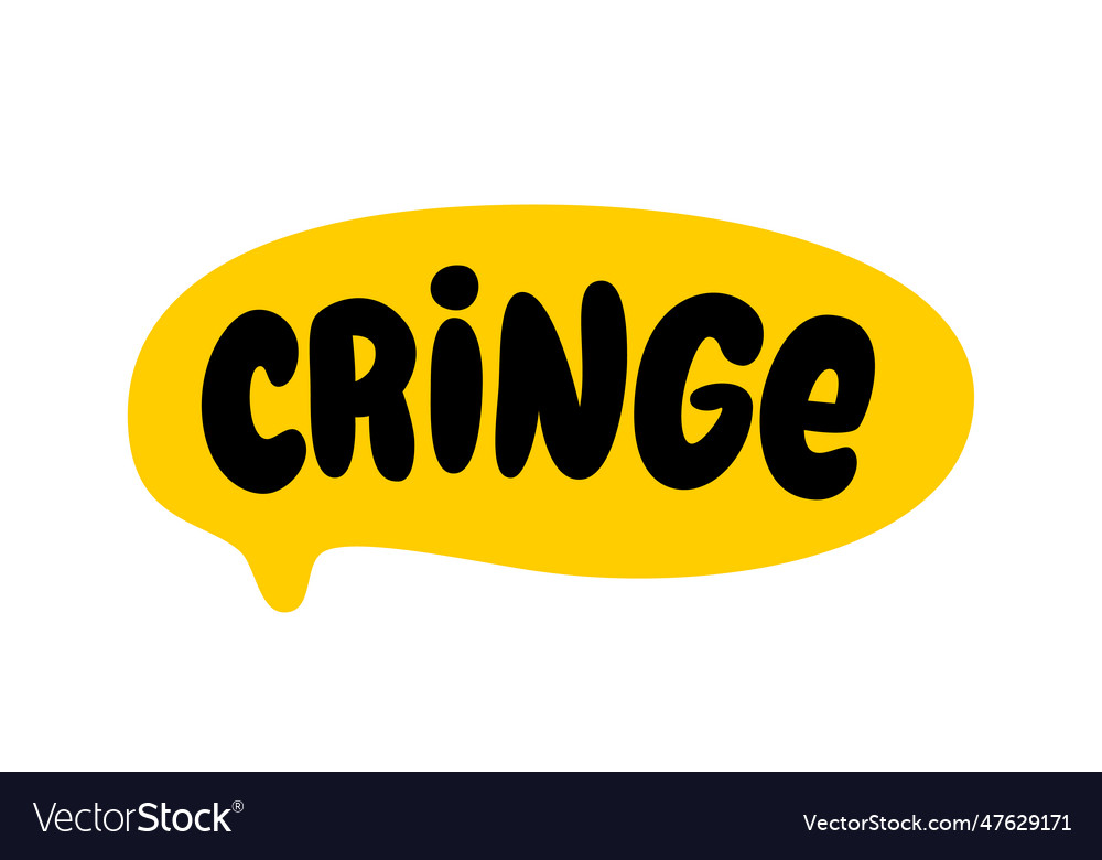 Cringe text speech bubble Royalty Free Vector Image