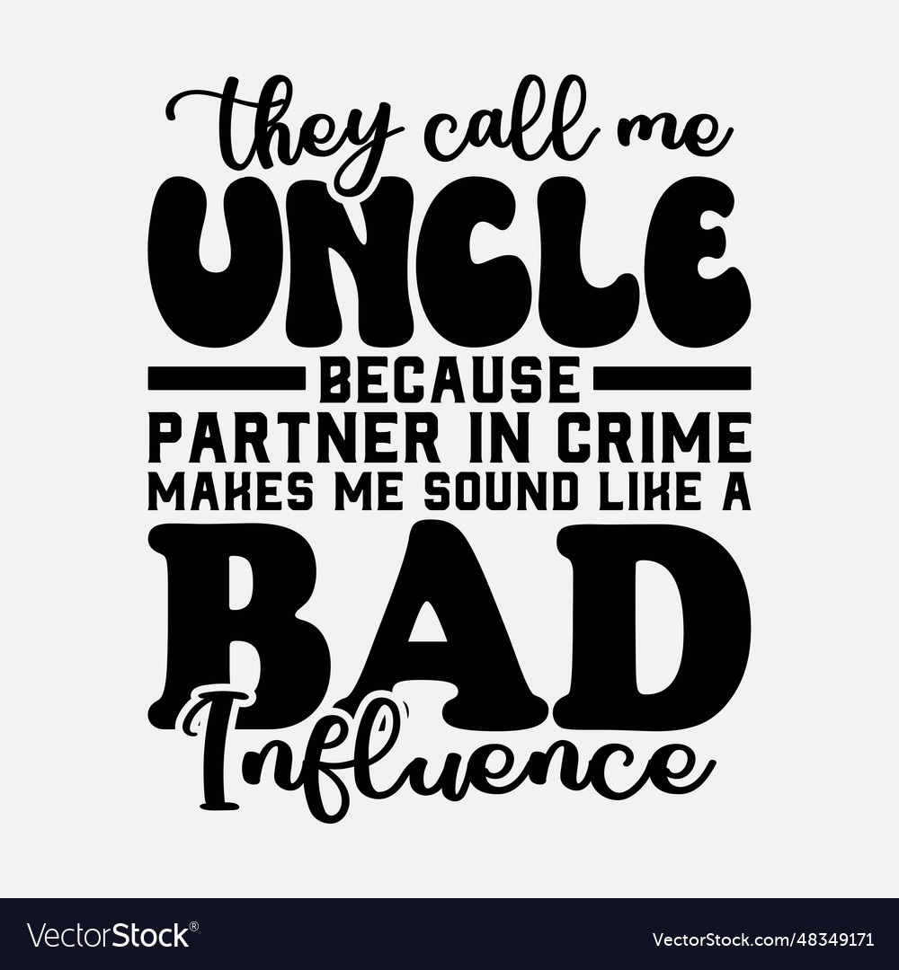 Funny uncle design for men partner Royalty Free Vector Image