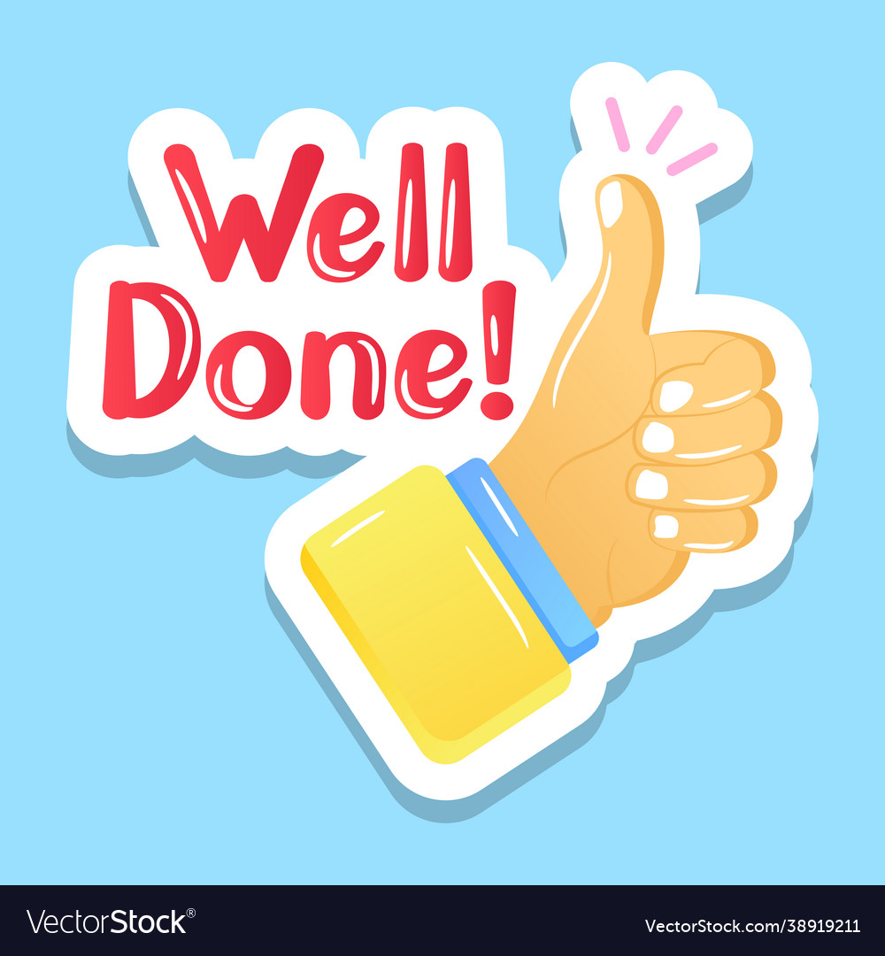 Well done Royalty Free Vector Image - VectorStock