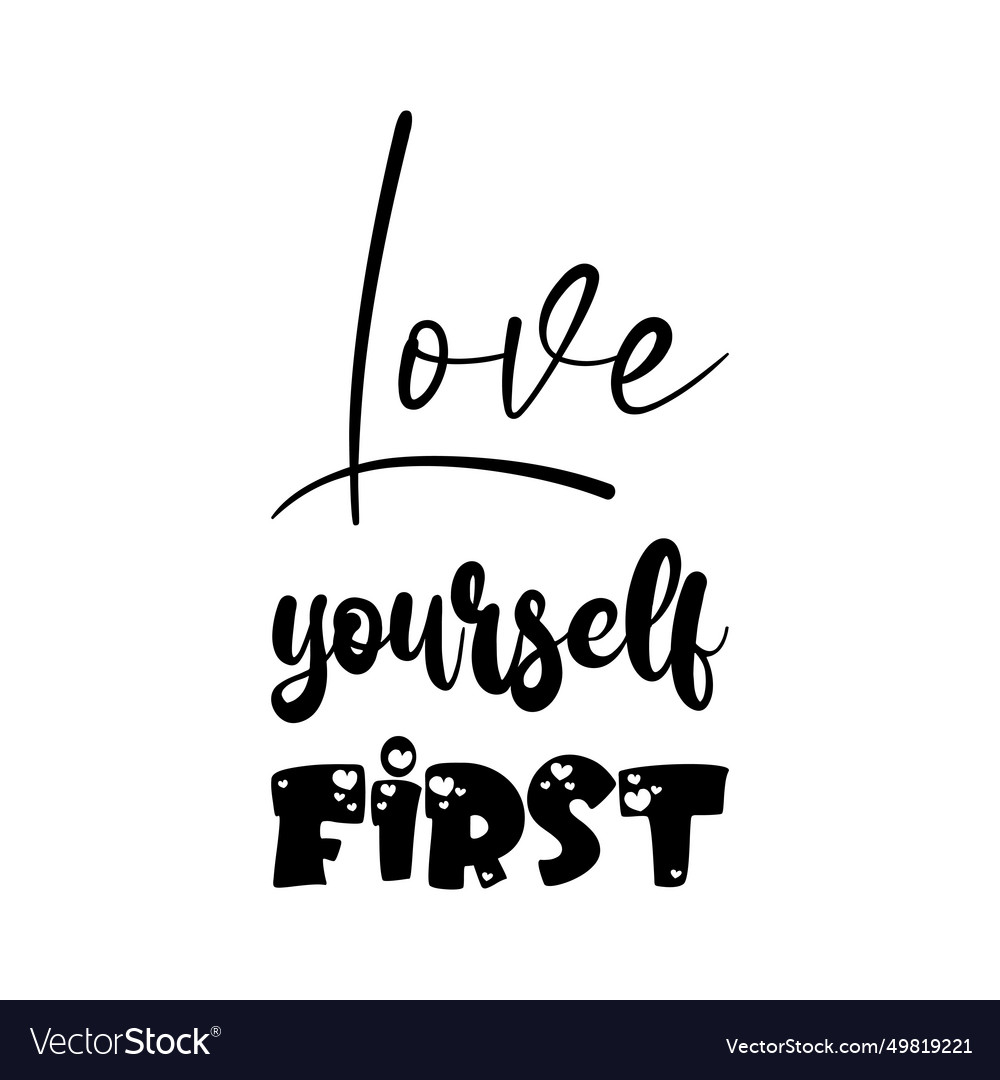 Love yourself first black letter quote