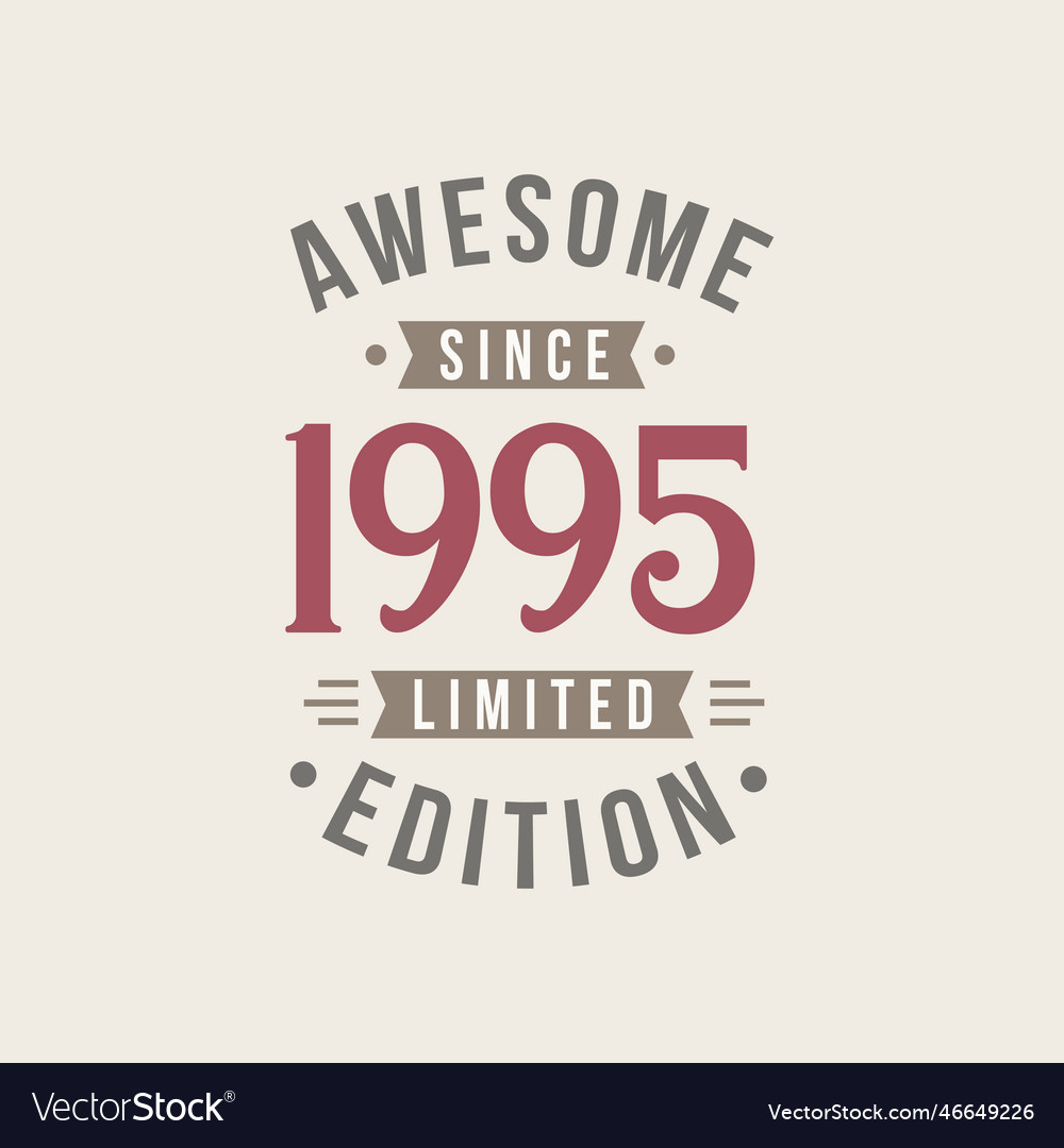 Awesome since 1995 limited edition 1995 Royalty Free Vector