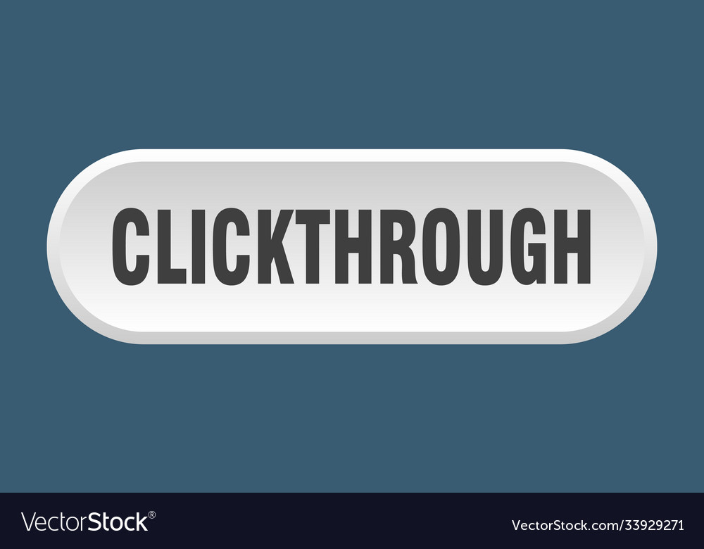 Clickthrough button rounded sign on white