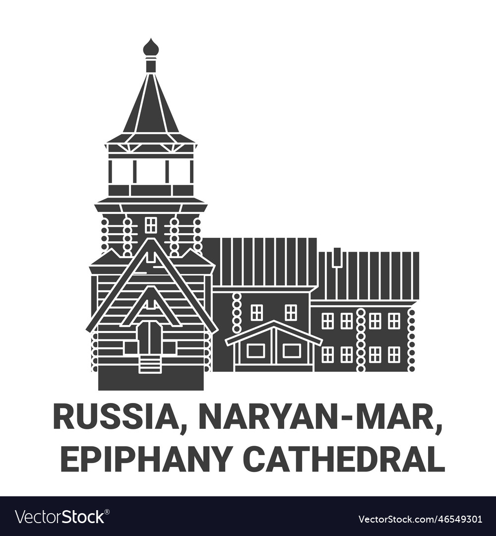 Russia Naryanmar Epiphany Cathedral Travel Vector Image