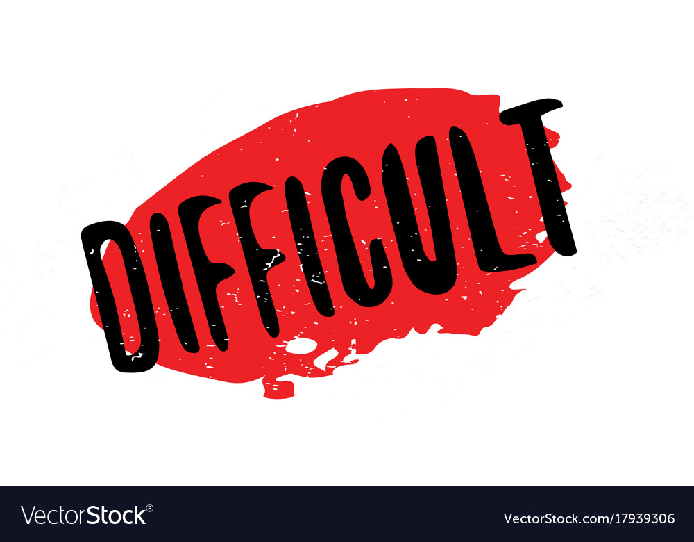 Difficult rubber stamp Royalty Free Vector Image