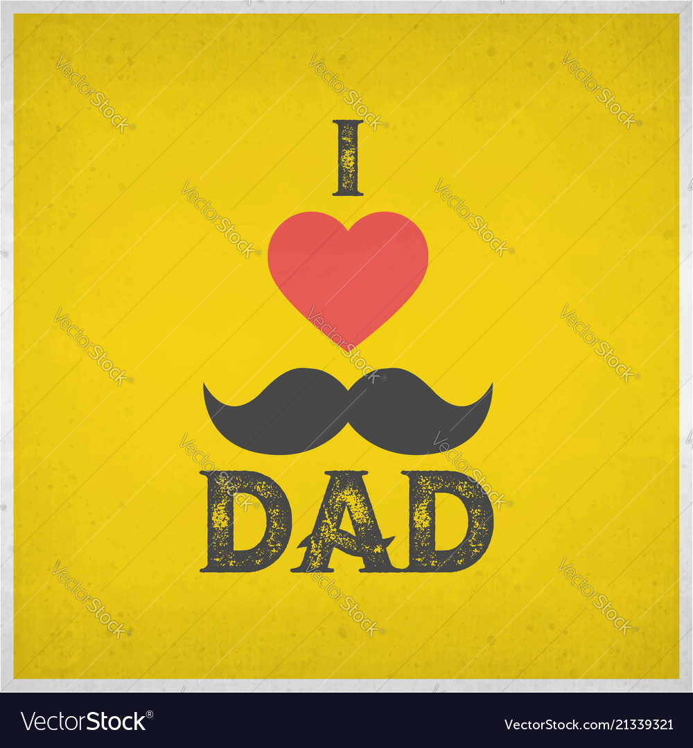 I love dad and red heart shape on yellow grunge