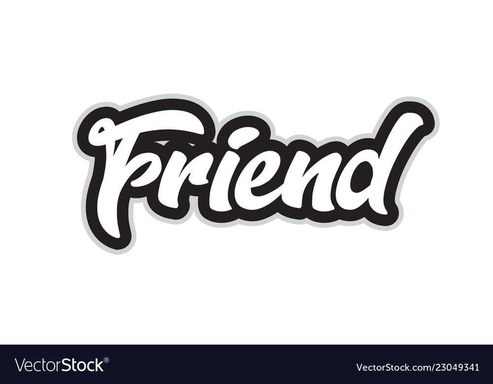 black-and-white-friend-hand-written-word-text-vector-image