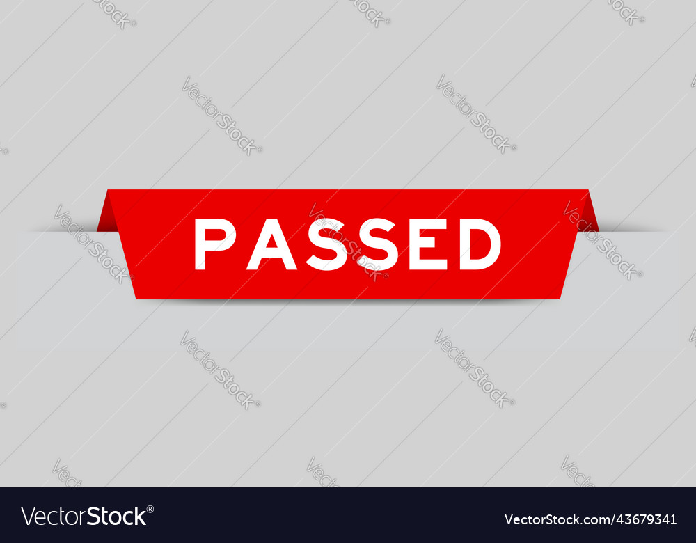 Red color inserted label with word passed on gray vector image Red color inserted label with word passed on gray