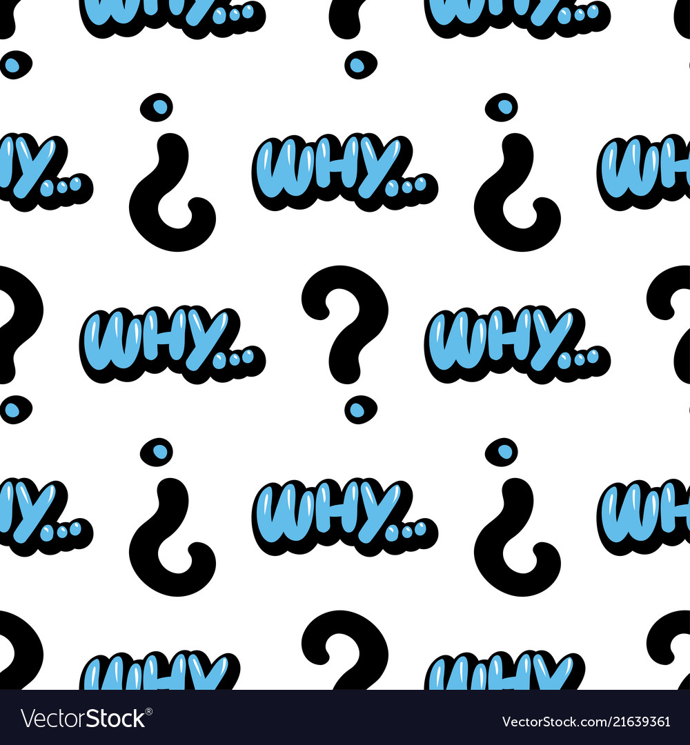 Seamless pattern with blue word why