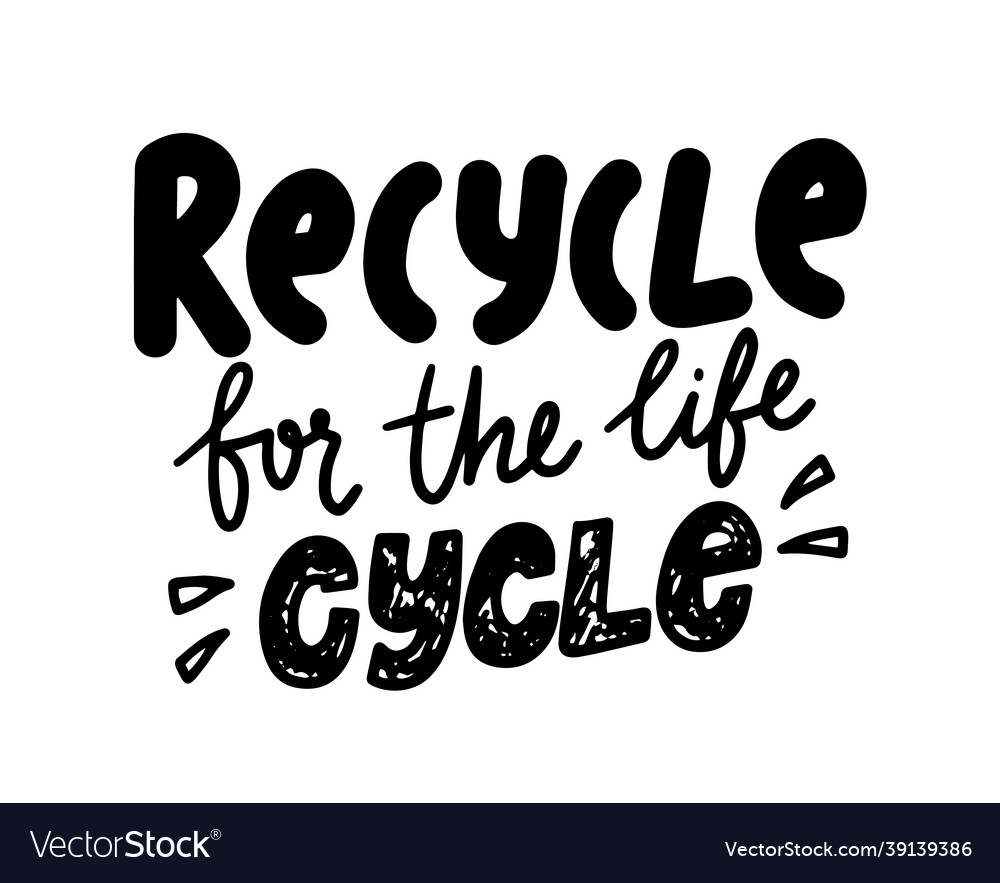 Recycle for the life cycle monochrome hand drawn Vector Image