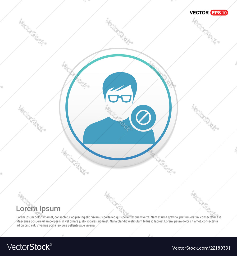 Block user icon - white circle button vector image Block user icon - white circle button